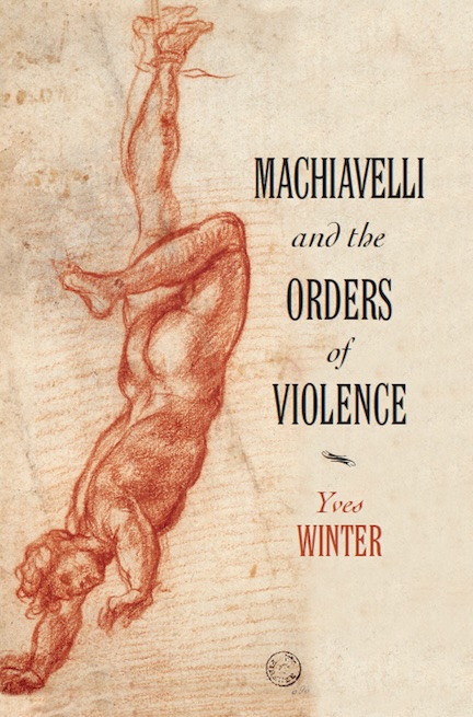 Machiavelli and the Orders of Violence cover